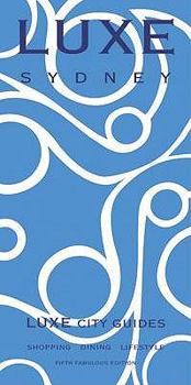 LUXE Sydney (LUXE City Guides)