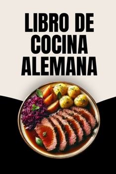 Libro de Cocina Alemana (Spanish Edition)