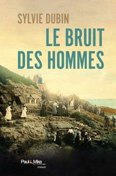 Paperback Le bruit des hommes (French Edition) [French] Book