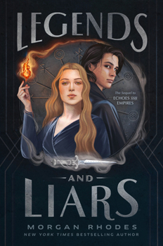 Legends and Liars - Book #2 of the Echoes and Empires