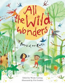 Hardcover All the Wild Wonders: Poems of Our Earth Book