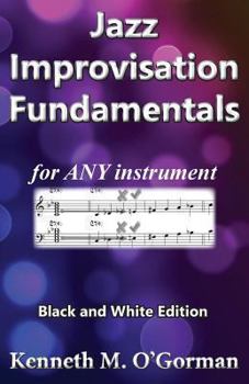 Paperback Jazz Improvisation Fundamentals: Black and White Edition Book