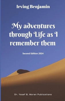 Paperback My adventures through Life as I believe I remember them Book