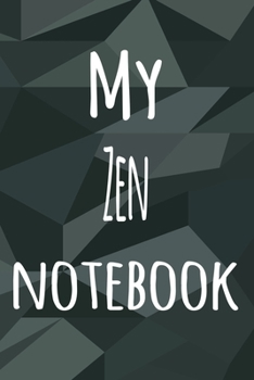 Paperback My Zen Notebook: The perfect way to record your hobby - 6x9 119 page lined journal! Book