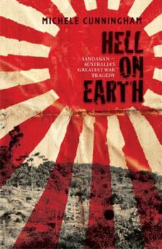 Paperback Hell On Earth: Sandakan-Australia's Greatest War Tragedy Book