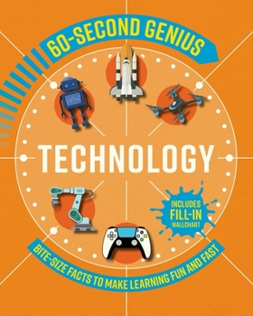 Paperback 60 Second Genius: Technology: Bite-Size Facts to Make Learning Fun and Fast Book