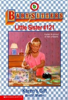 Karen's Gift (Baby-Sitters Little Sister, 121) - Book #121 of the Baby-Sitters Little Sister