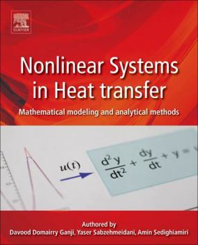 Paperback Nonlinear Systems in Heat Transfer: Mathematical Modeling and Analytical Methods Book