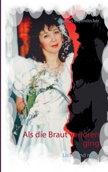 Paperback Als die Braut verloren ging: Liebe und mehr [German] Book