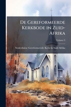 Paperback De Gereformeerde Kerkbode in Zuid-Afrika; Volume 9 [Afrikaans] Book