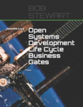 Paperback Open Systems Development Life Cycle Business Gates: OpenSDLC.org Book