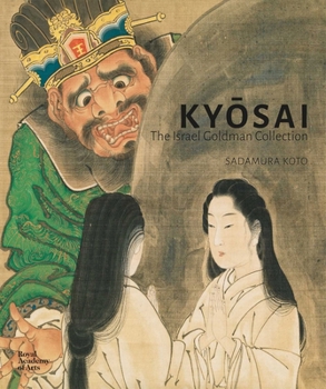 Hardcover Kyosai: The Israel Goldman Collection Book