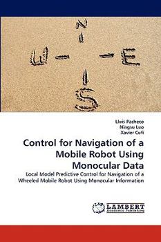 Paperback Control for Navigation of a Mobile Robot Using Monocular Data Book