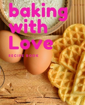 Paperback Baking With Love: Recipe Book
