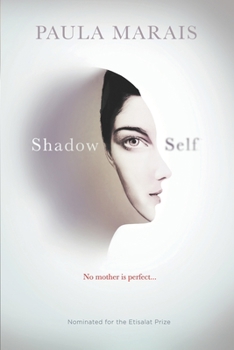 Paperback Shadow Self: No Mother Is Perfect Book