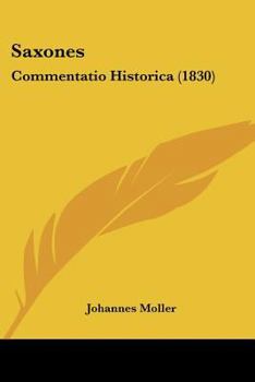Paperback Saxones: Commentatio Historica (1830) [Latin] Book