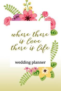 Paperback Wedding Planner: Where There Is Love There Is Life Book