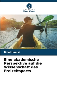 Eine akademische Perspektive auf die Wissenschaft des Freizeitsports (German Edition)