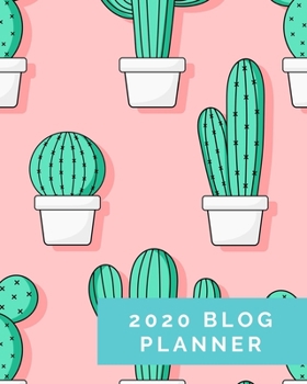 Paperback 2020 Blog Planner: Blog Planning Notebook Journal - Content Calendar & Post Organizer - Social Media Marketing - 12 Months Year Blog Plan Book