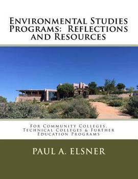 Environmental Studies Programs: Reflections and Resources: For Community Colleges, Technical Colleges & Further Education Programs