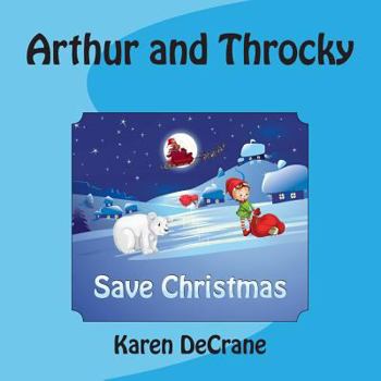 Paperback Arthur and Throcky Save Christmas Book