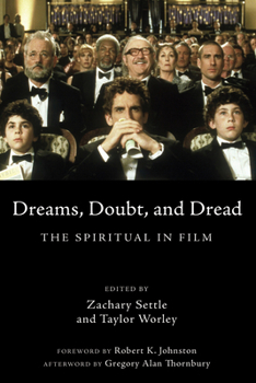 Paperback Dreams, Doubt, and Dread: The Spiritual in Film Book