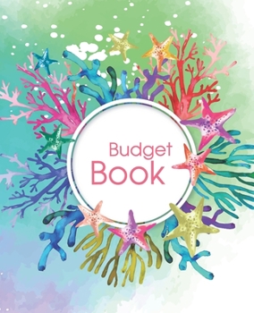 Budget Book: Planner Expense Tracker Notebook Monthly Budgeting Journal, Finance, 7.5" x 9.25", 124 Pages