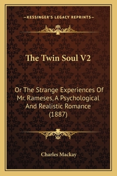 Paperback The Twin Soul V2: Or The Strange Experiences Of Mr. Rameses, A Psychological And Realistic Romance (1887) Book