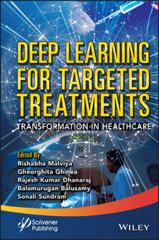 Hardcover Deep Learning for Targeted Treatments: Transformation in Healthcare Book