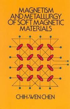 Paperback Magnetism and Metallurgy of Soft Magnetic Materials Book