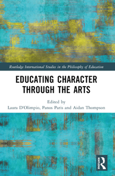 Paperback Educating Character Through the Arts Book