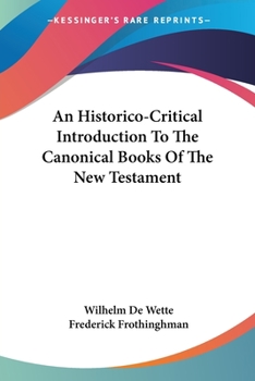 Paperback An Historico-Critical Introduction To The Canonical Books Of The New Testament Book