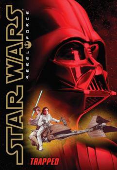 Trapped - Book #5 of the Star Wars: Rebel Force