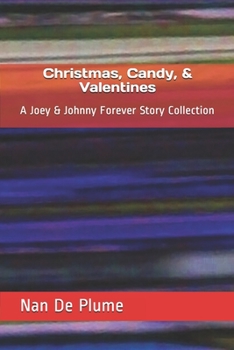 Paperback Christmas, Candy, & Valentines: A Joey & Johnny Forever Story Collection Book