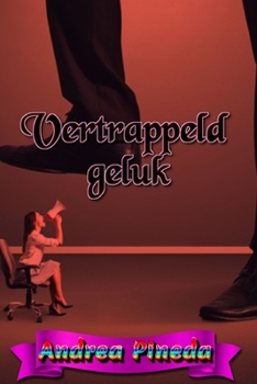 Vertrappeld geluk (Dutch Edition)