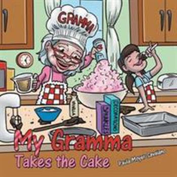 Paperback My Gramma Takes the Cake Book
