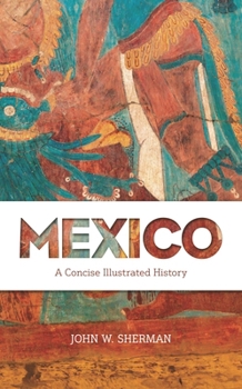 Paperback Mexico: A Concise Illustrated History Book