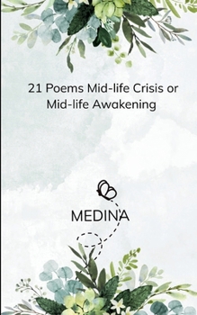 Paperback 21 Poems Mid-life crisis or Mid-life awakening-21 Thoughts and rants Book