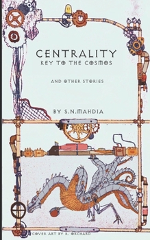 Paperback Centrality - Key to the Cosmos: And Other Stories Book
