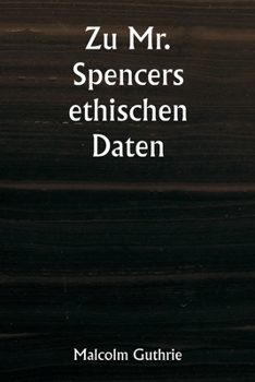 Paperback Zu Mr. Spencers ethischen Daten [German] Book