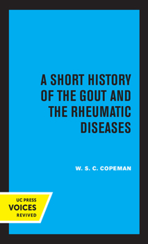 Hardcover A Short History of the Gout and the Rheumatic Diseases Book