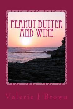 Paperback Peanut Butter and Wine: The Story of Emmaline and Joseph Book