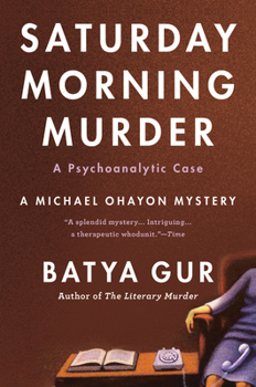 Paperback The Saturday Morning Murder: A Psychoanalytic Case Book