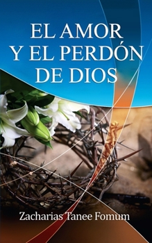 Paperback El Amor Y El Perdón de Dios [Spanish] Book