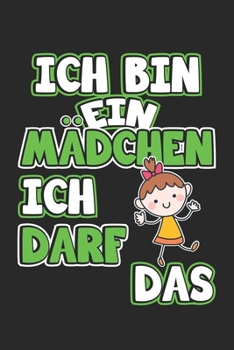 Paperback Ich bin ein M?dchen ich darf das: Monatsplaner, Termin-Kalender - Geschenk-Idee f?r M?dchen - A5 - 120 Seiten [German] Book