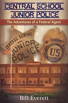 Paperback Central School Junior Police: The Adventures of a Federal Agent Book