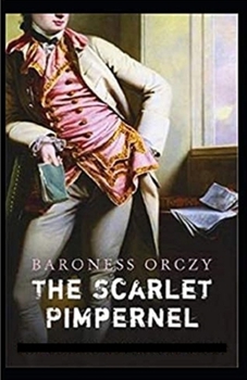 Paperback The Scarlet Pimpernel Illustrated Book
