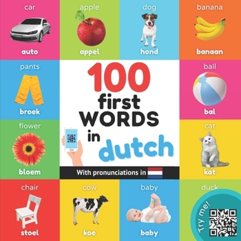 Paperback 100 first words in dutch: Bilingual picture book for kids: english / dutch with pronunciations Book