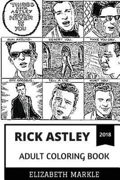 Paperback Rick Astley Adult Coloring Book: Internet Meme Phenomenon and Classical Singer, Pop Artist and Radio Personality Inspired Adult Coloring Book