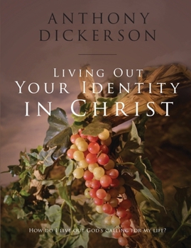 Paperback Living Out Your Identity In Christ Book